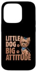 Coque pour iPhone 14 Pro Little Dog Big Attitude Yorkshire Terrier Yorkshire Yorkie Dog