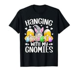 Hanging With My Gnomies For Women With Cute Easter Gnome T-Shirt