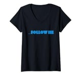 Womens Follow Me T-Shirt V-Neck T-Shirt