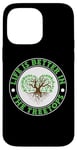 iPhone 14 Pro Max "Life is Better in the Treetops" Tree Climber Climbing Case