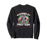 Funny Fitness Powered By Protein Gym Weightlifting Sweatshirt