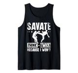 Savate think twice because I won't Tank Top