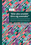 "Alla ska snabbt lära sig svenska" : språk, migration och arbetsmarknadsintegration i Sverige - betydelsen av läs- och skrivkunnighet och språklig distans