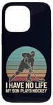 Coque pour iPhone 13 Pro I Have No Life My Son Plays Hockey Rétro Sports Humour