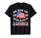 God Bless You And The United States Of America T-Shirt