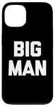 Coque pour iPhone 13 T-shirt humoristique avec inscription « Big Man »