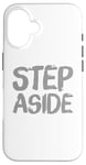 Coque pour iPhone 16 Pour les gens drôles, citation en deux mots de Step Aside