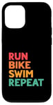 Coque pour iPhone 12/12 Pro Run Bike Swim Repeat Funny Fitness Lover Citation