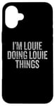 iPhone 16 Plus I'm Louie Doing Louie Things Funny Vintage Case