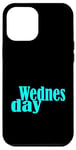 Coque pour iPhone 12 Pro Max Turquoise Graphic Mercredi Jour de la semaine Turquoise