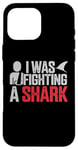 Coque pour iPhone 16 Pro Max I Was Fighting A Shark Arm Blessury Broken Shoulder Elbow