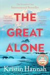 The Great Alone: A Story of Love, Heartbreak and Survival From the Worldwide Bestselling Author of The Four Winds (English Edition)