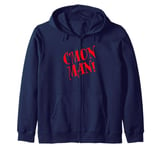 C'mon Man Funny Come On Man Tee Popular Quote Fun Gift Zip Hoodie