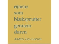 Ögon Som En Bläckfisk Genom Dörren | Anders Lee-Larsen | Språk: Danska