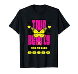 True Beauty Has No Size - Body Positive Bright Butterfly T-Shirt