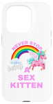 iPhone 15 Pro Fun Graphic-Never Stop Being A Sex Kitten Case