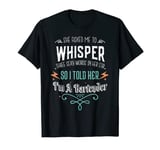 Whisper Three Sexy Words I'm A Bartender Valentines Day T-Shirt