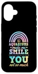 iPhone 16 Aquariums Make Me Smile You Not So Much Bohemian Rainbow Case