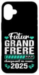 Coque pour iPhone 16 Plus Futur Grand Frère 2025 Annonce Naissance Grossesse Cadeau