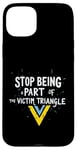 iPhone 15 Plus Stop being part of the victim triangle Positive Motivation Case