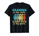 Grandma is my Name Classic Rock is my Game Rock Grandma T-Shirt