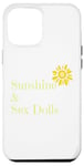 iPhone 12 Pro Max Fun Graphic-Sunshine & Sex Dolls Case