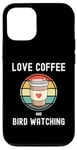 iPhone 12/12 Pro Love Drinking Coffee And Bird Watching Spotting Twitching Case