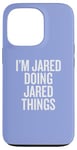 iPhone 13 Pro I'M JARED DOING JARED THINGS Funny Unique Case