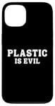 iPhone 13 Save our Oceans & Earth - Plastic is Evil Case