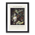 Still Life With Flowers And Fruit Vol.2 By Jan Van Huysum Exhibition Museum Painting Framed Wall Art Print, Ready to Hang Picture for Living Room Bedroom Home Office Décor, Black A4 (34 x 25 cm)