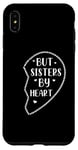 iPhone XS Max Not Sisters By Blood But Sisters By Heart Big Sister Case