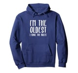 I'm the Oldest Child I Make the Rules Shirt for Girls & Boys Pullover Hoodie