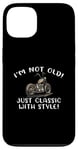 Coque pour iPhone 13 I'm Not Old Classic W Style Chopper Moto Cadeau Graphique