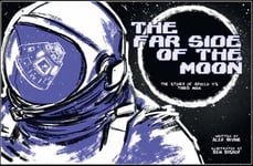 Far Side of the Moon  The Story of Apollo 11&#039;s Third Man