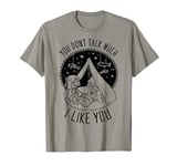 Disney Pixar Up Carl & Ellie You Don't Talk Much I Like You T-Shirt