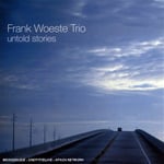 Frank Woeste Trio  Untold Stories  CD