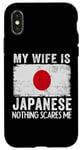 iPhone X/XS My Wife Is Japanese Nothing Scares Me Husband Case