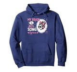 My Brain is 80 Percent Song Lyrics Funny Music Design Lover Pullover Hoodie