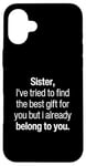 iPhone 16 Plus From Brothers To Little Sister For Big Sisters Love You Sis Case