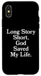 iPhone X/XS Long Story Short, God Saved My Life - Religion Christianity Case