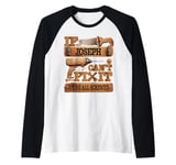 If Joseph Can't Fix It, We're All Screwed Funny Name Raglan Baseball Tee