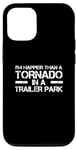 Coque pour iPhone 13 Redneck White Trash, je suis plus heureux qu'une tornade dans un parc à roulottes