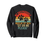 Mixes Up 'Sit' with 'Sit on Me Please Sheepadoodle Sweatshirt