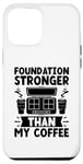 Coque pour iPhone 14 Pro Max Fond de teint Stronger Than My Coffee Make-up Artist Cosmetics
