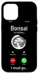 iPhone 12/12 Pro Bonsai Tree Phone Display Bonsai Tree Is Calling I Must Go Case