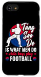 Coque pour iPhone SE (2020) / 7 / 8 It Is What Men Do While Boys Play Football Funny Tang Soo Do