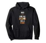 Astronomy Lover When I Was Your Age Pluto Was A Planet Pullover Hoodie