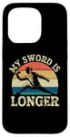 Coque pour iPhone 15 Pro Clôture humoristique My Sword Is Longer Sword