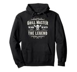 Grill Master The Man The Myth The Legend Grilling Dad Funny Pullover Hoodie