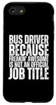 iPhone SE (2020) / 7 / 8 Bus Driver Is An Awesome Job Funny School Bus Driver Case